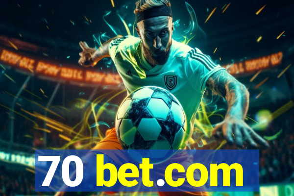 70 bet.com